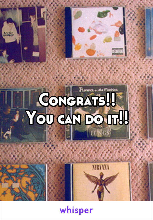 Congrats!!
You can do it!!