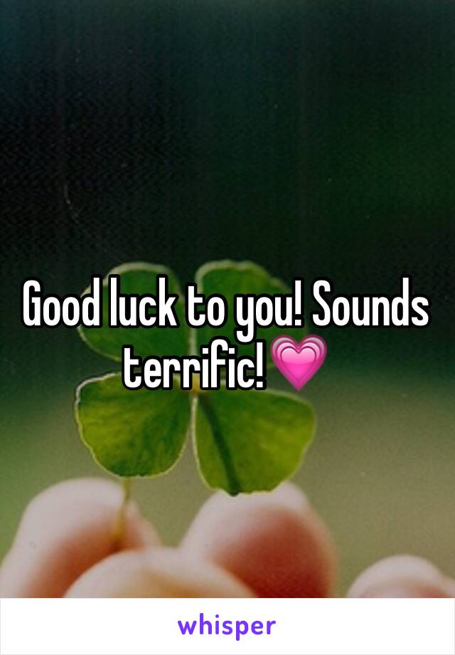 Good luck to you! Sounds terrific!💗