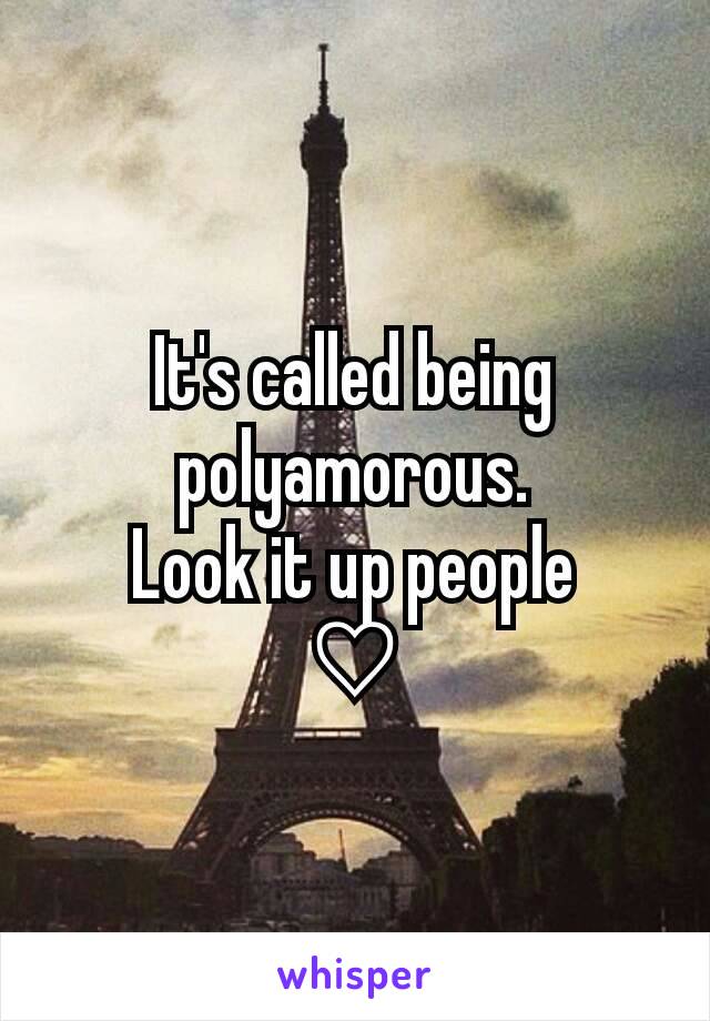 It's called being polyamorous.
Look it up people
♡