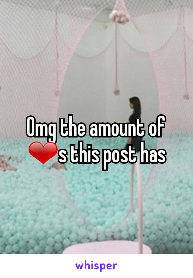 Omg the amount of ❤s this post has