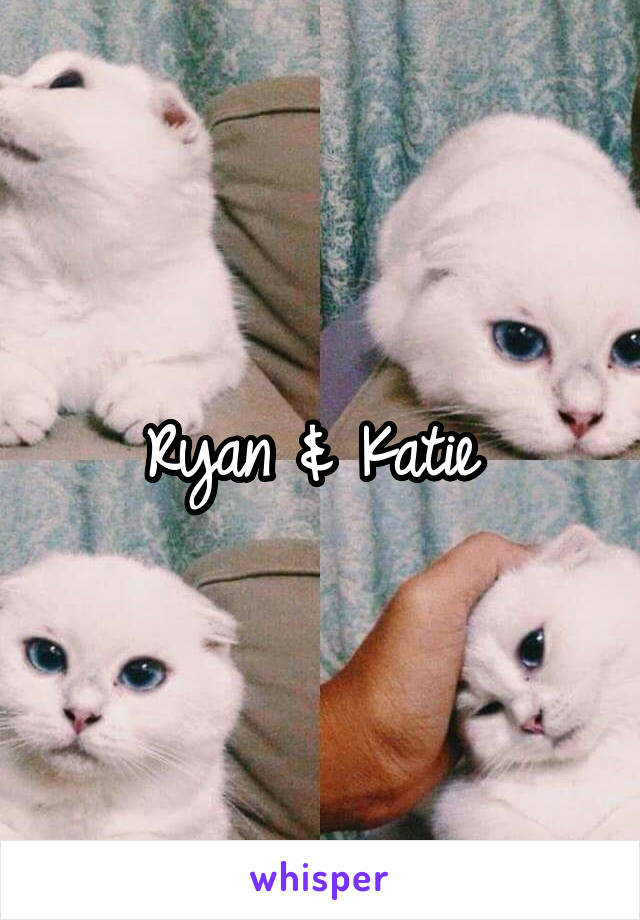 Ryan & Katie 