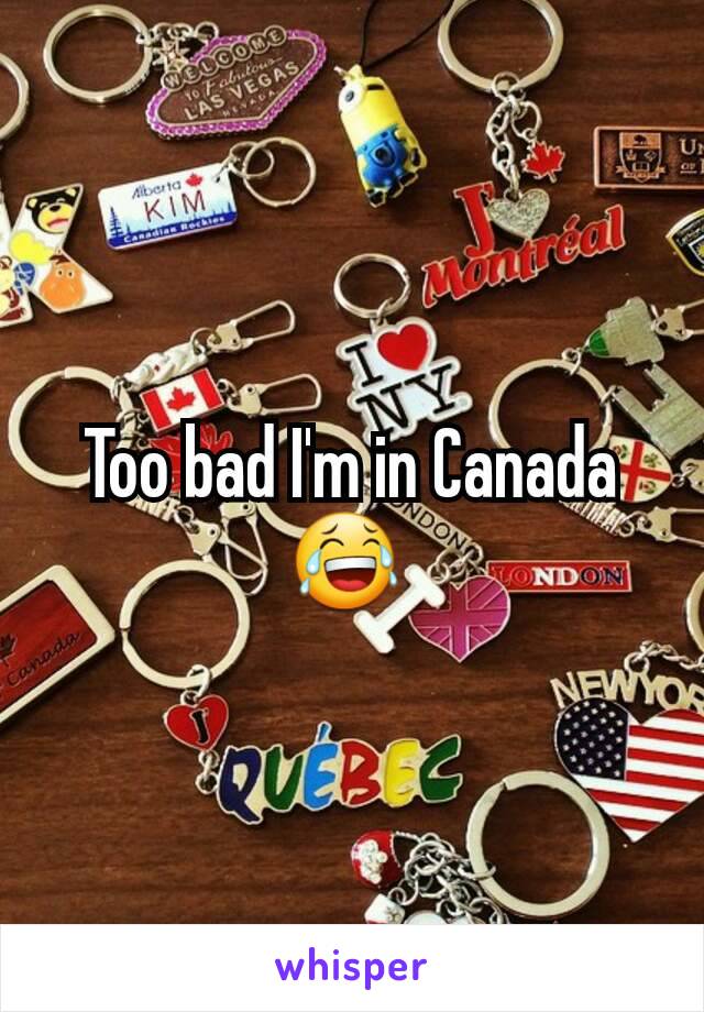 Too bad I'm in Canada 😂 