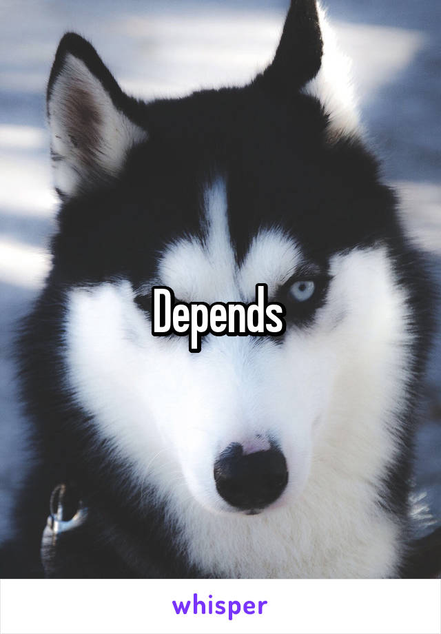 Depends 