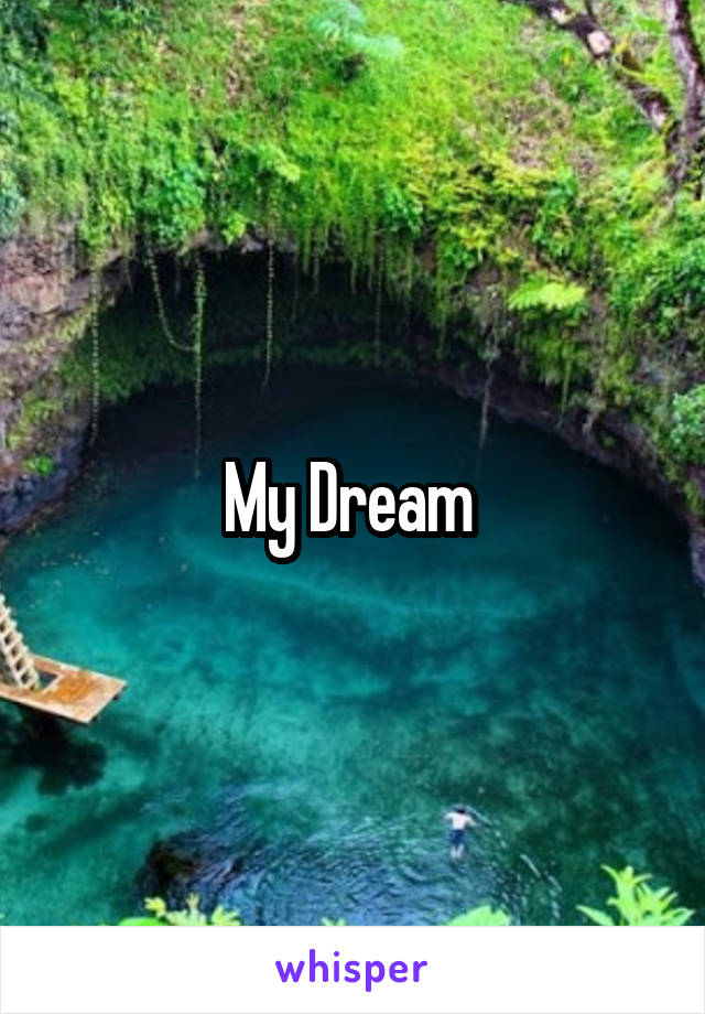 My Dream 