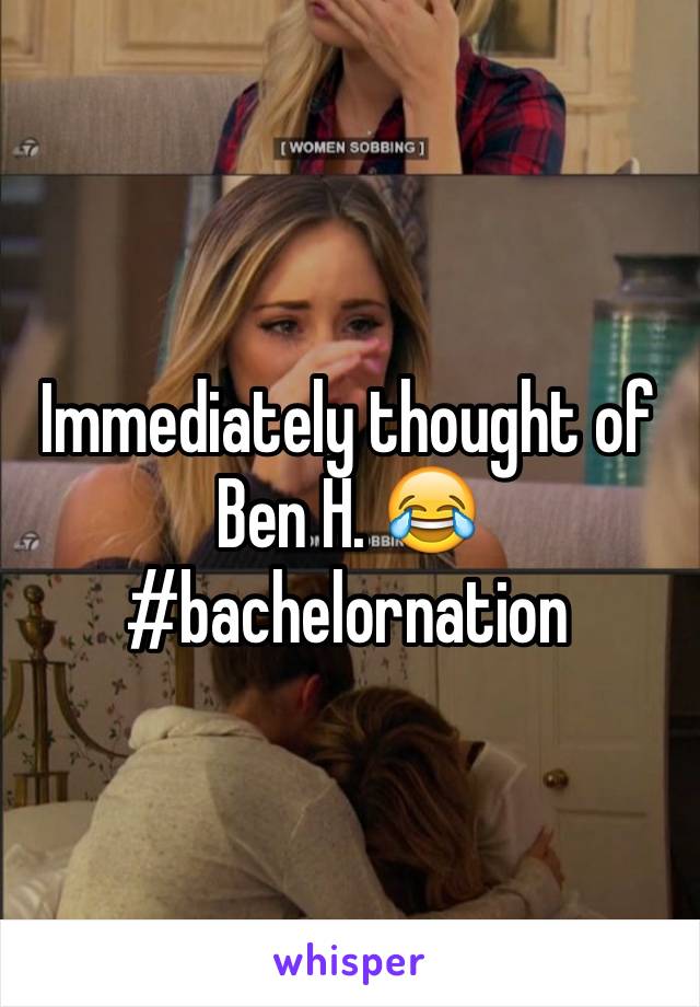 Immediately thought of Ben H. 😂 #bachelornation