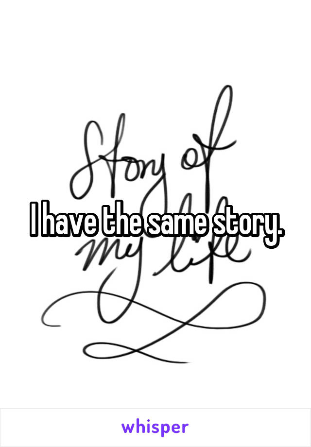 I have the same story.