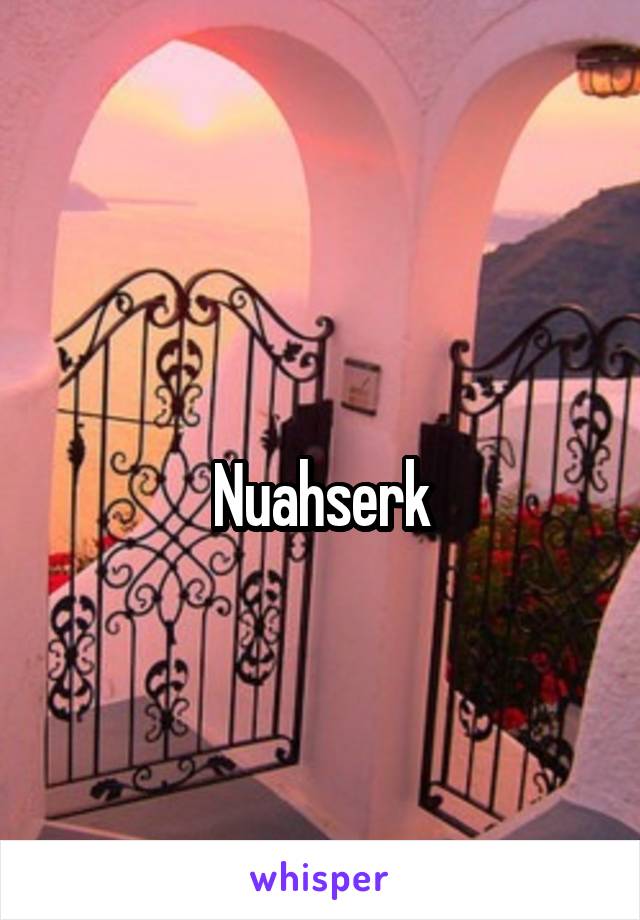 
Nuahserk