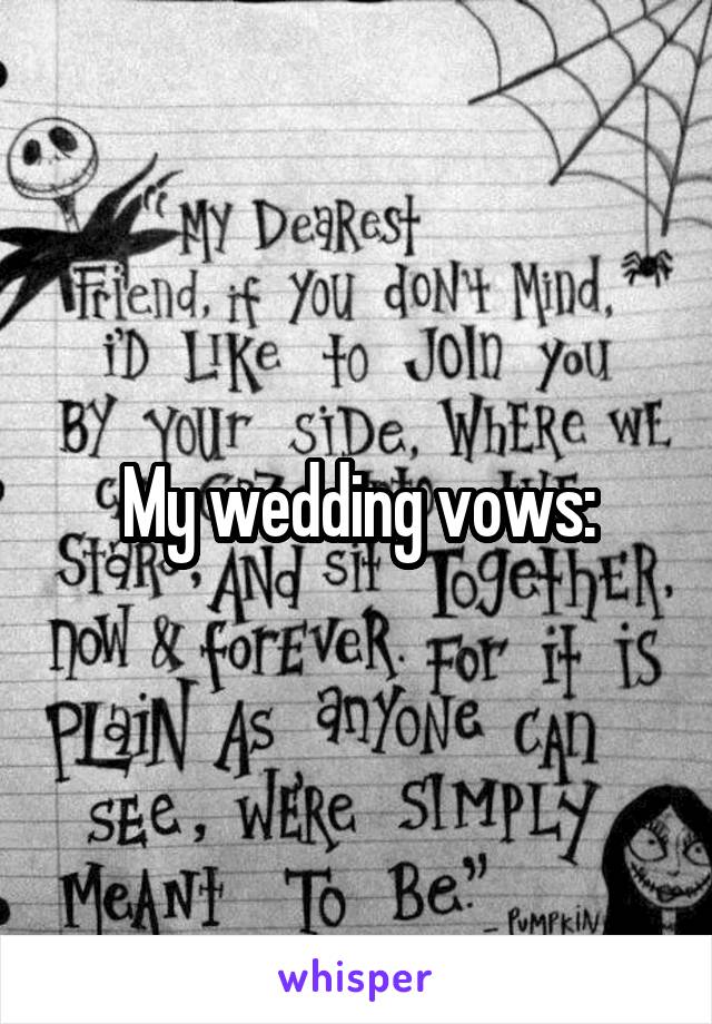 My wedding vows: