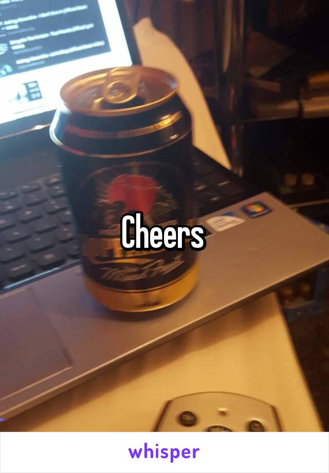 Cheers 