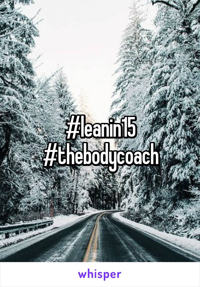 #leanin15
#thebodycoach