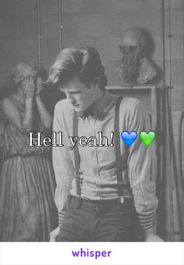 Hell yeah! 💙💚