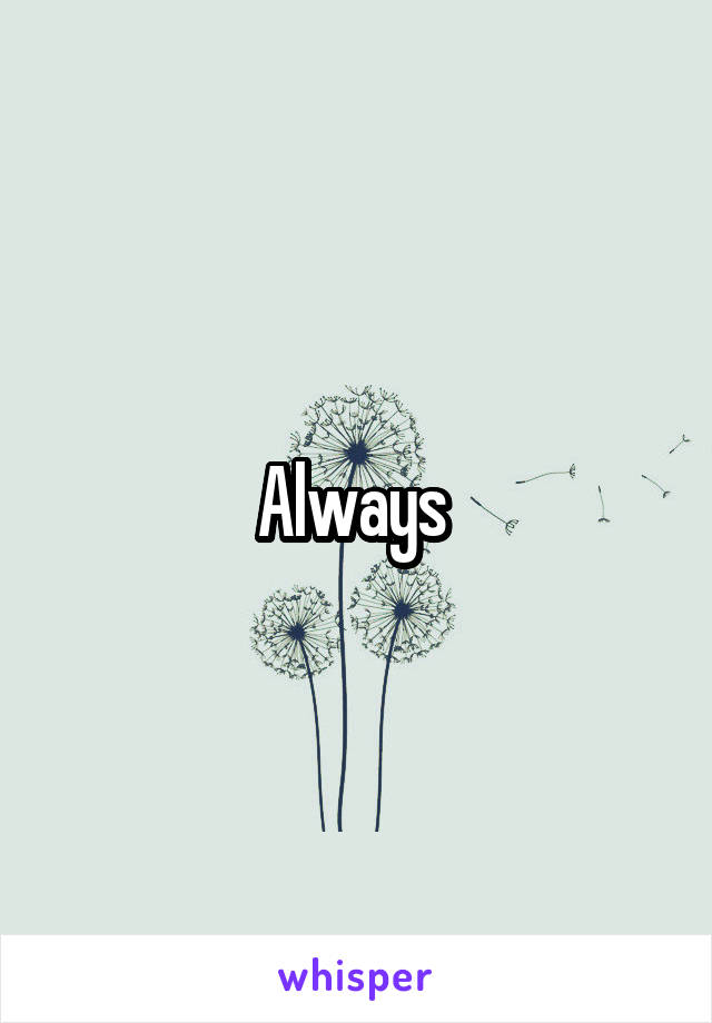 Always 