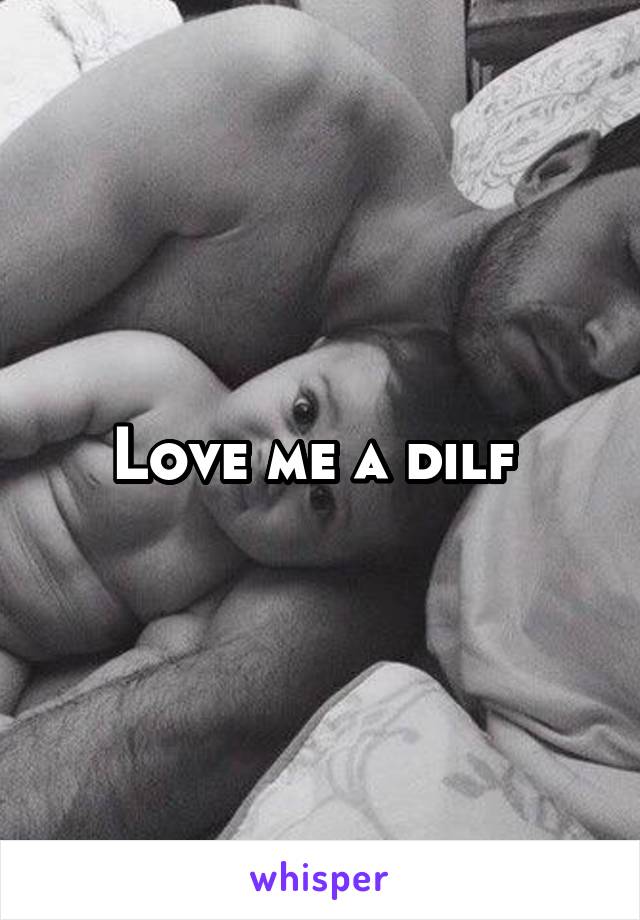 Love me a dilf 