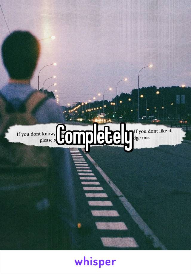 Completely 