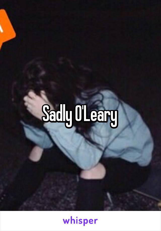 Sadly O'Leary 