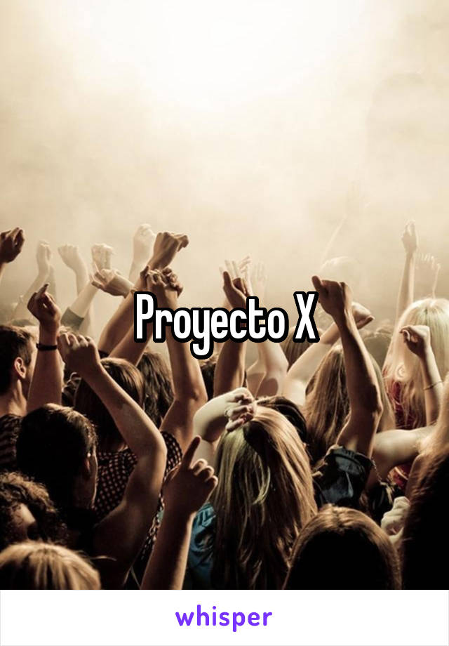 Proyecto X