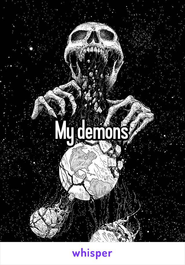 My demons 