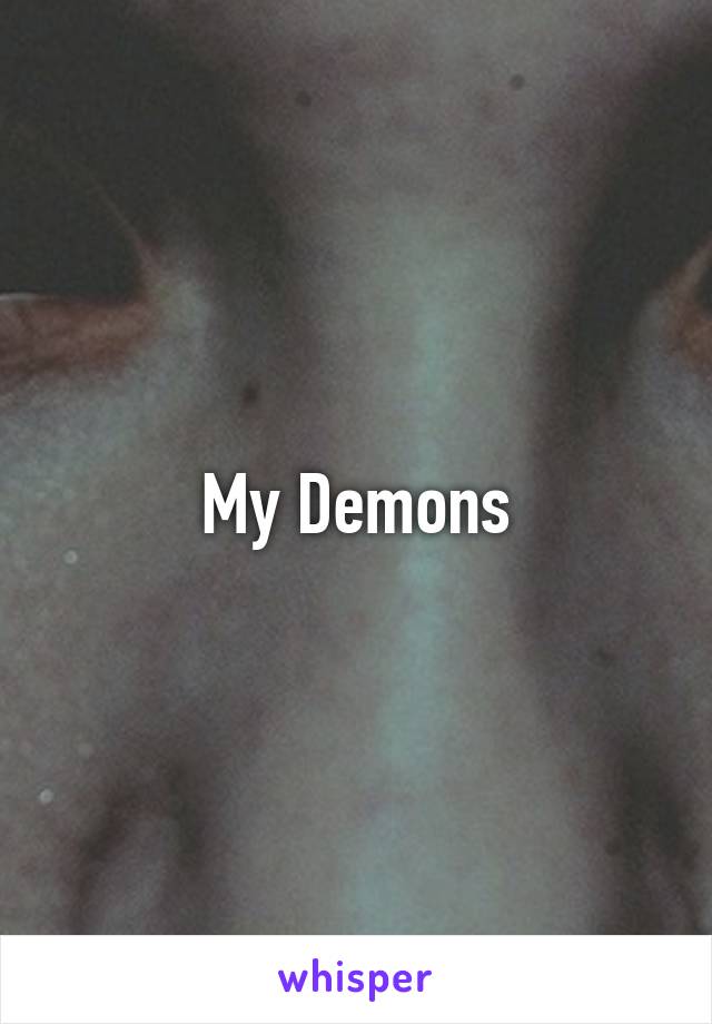 My Demons