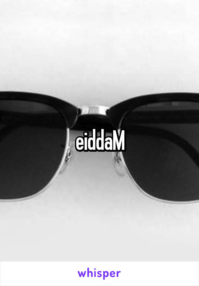 eiddaM