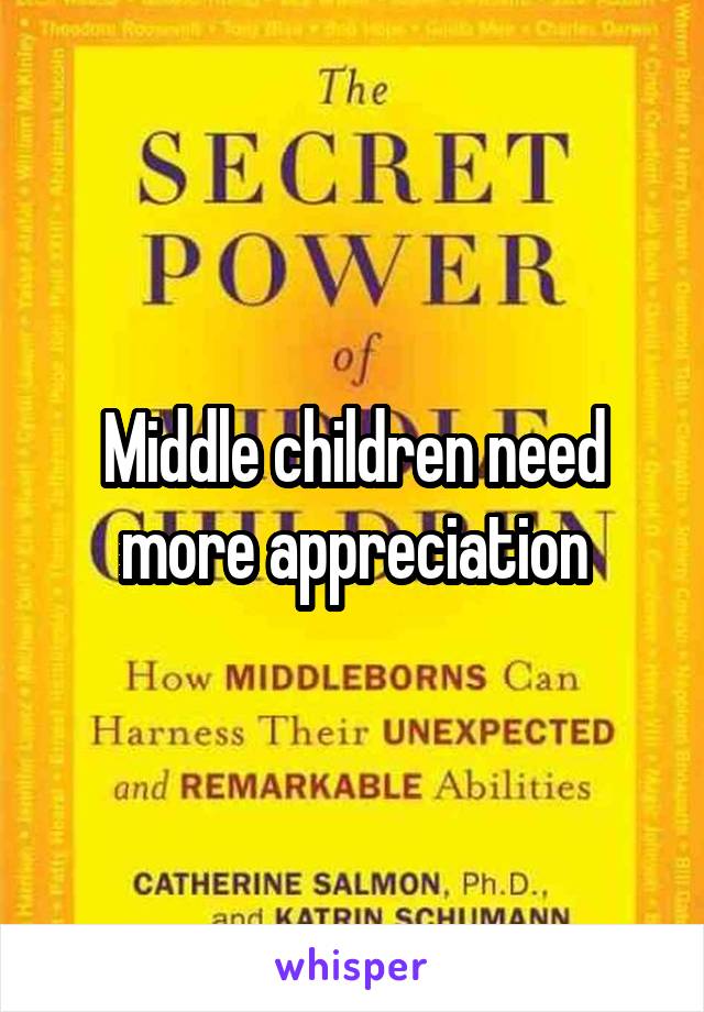 Middle children need more appreciation