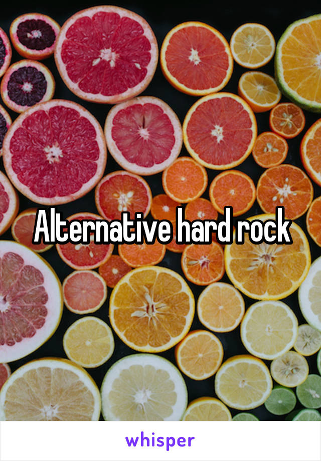 Alternative hard rock