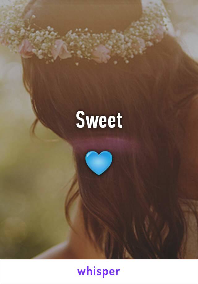 Sweet

💙