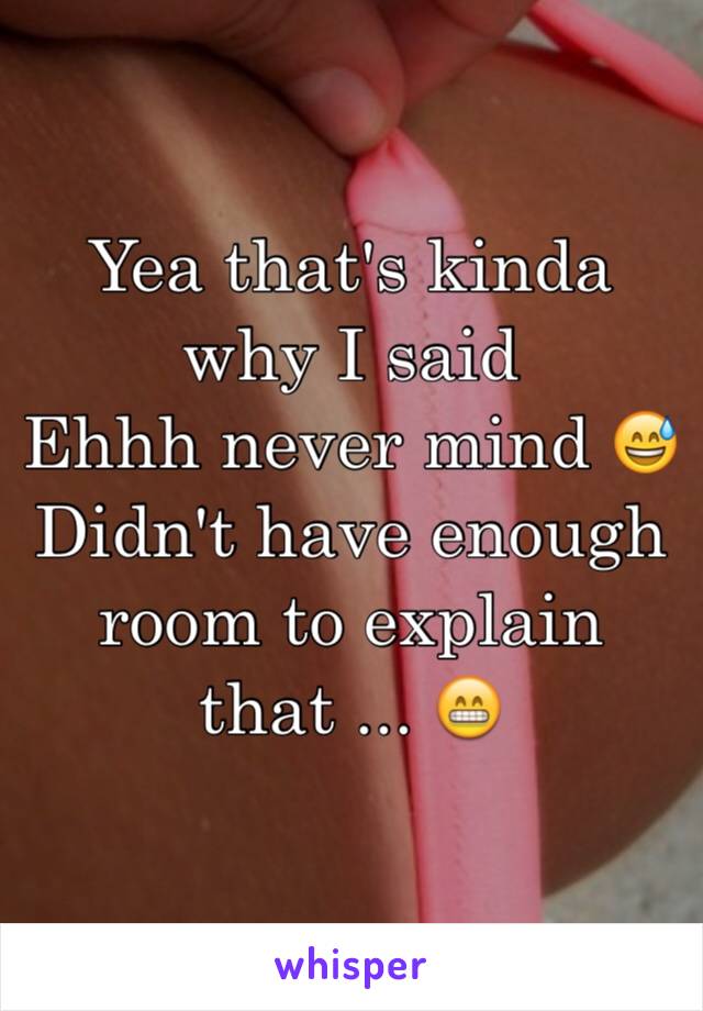 Yea that's kinda why I said 
Ehhh never mind 😅
Didn't have enough room to explain that ... 😁