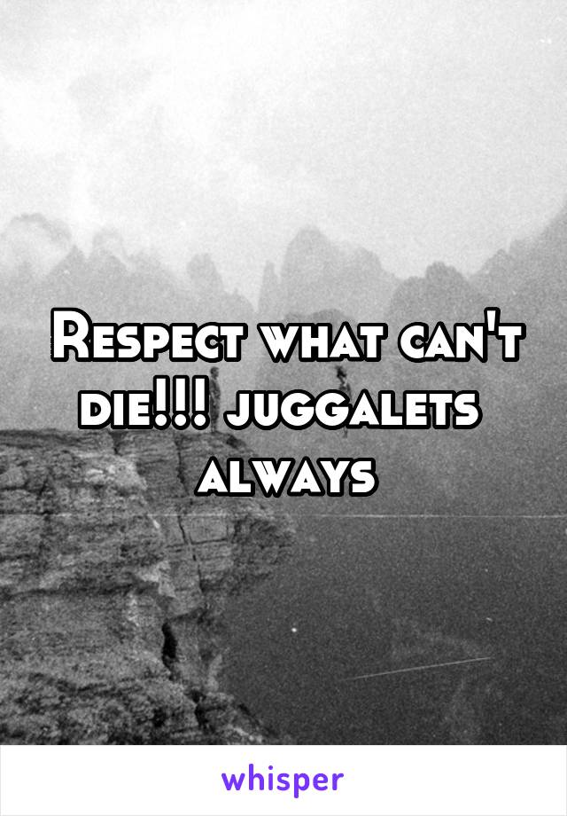 Respect what can't die!!! juggalets  always