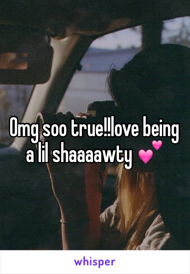 Omg soo true!!love being a lil shaaaawty ðŸ’•