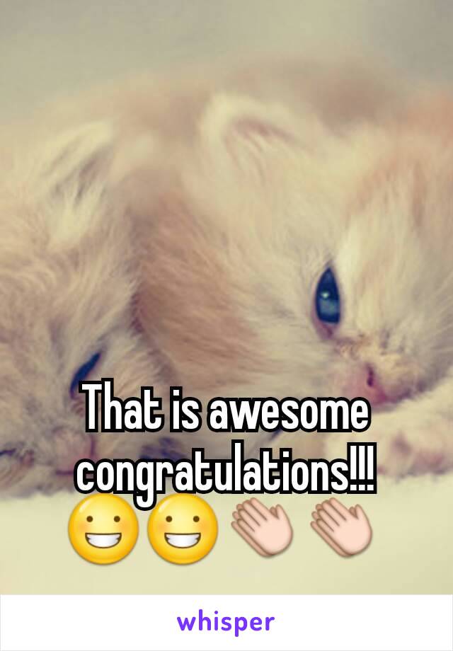 That is awesome congratulations!!! 😀😀👏👏 
