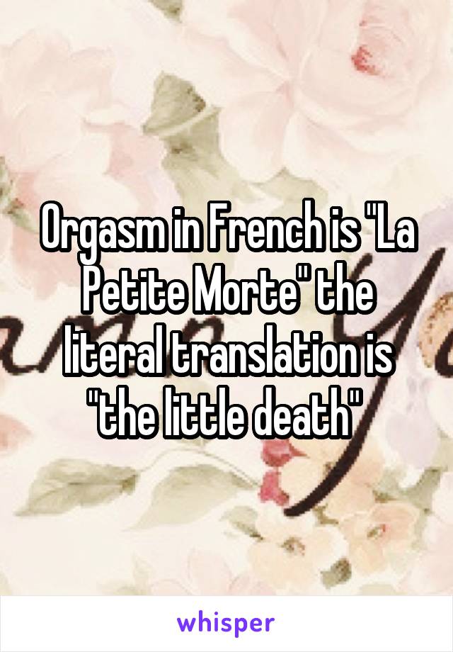 Orgasm in French is