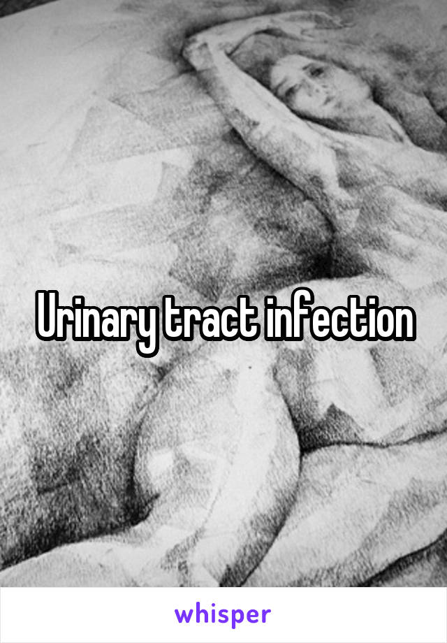 Urinary tract infection