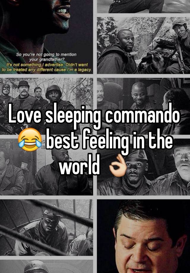 love-sleeping-commando-best-feeling-in-the-world