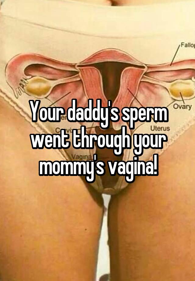 Mommy Sperm