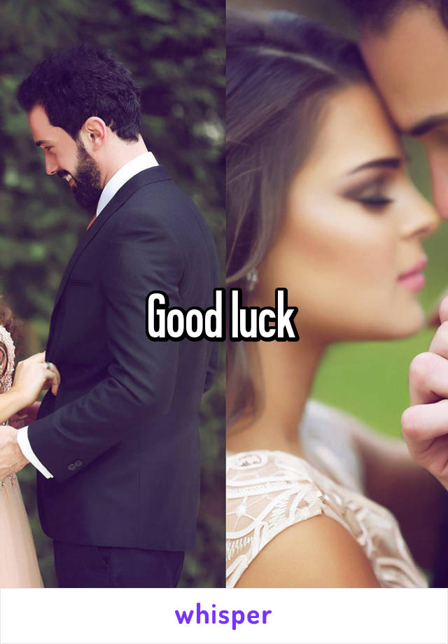 Good luck 