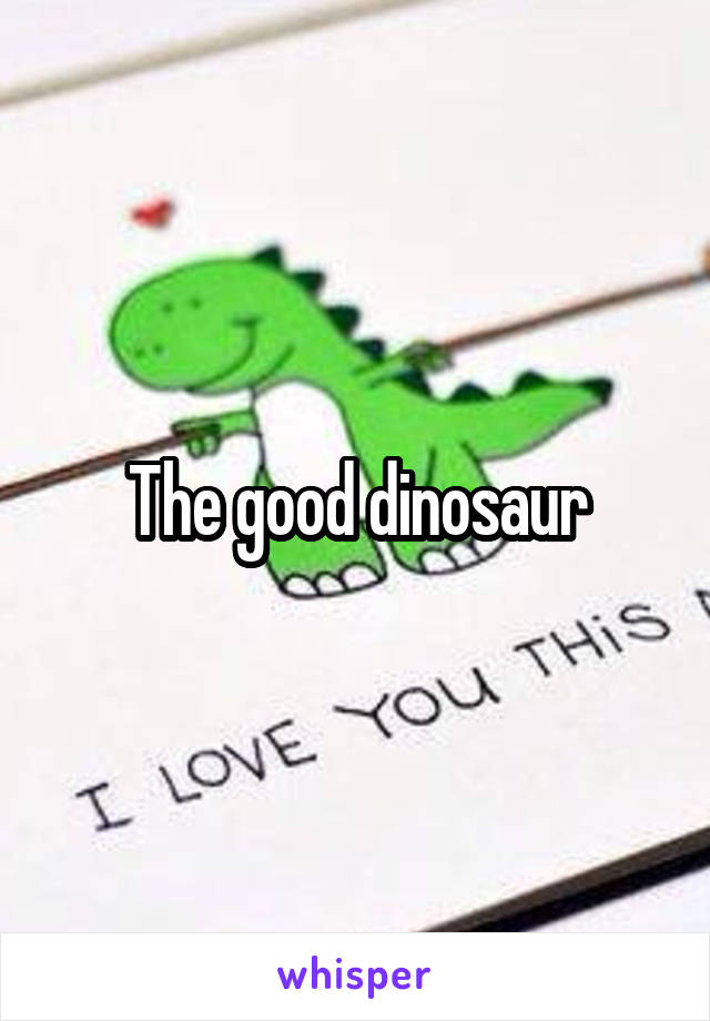 The good dinosaur