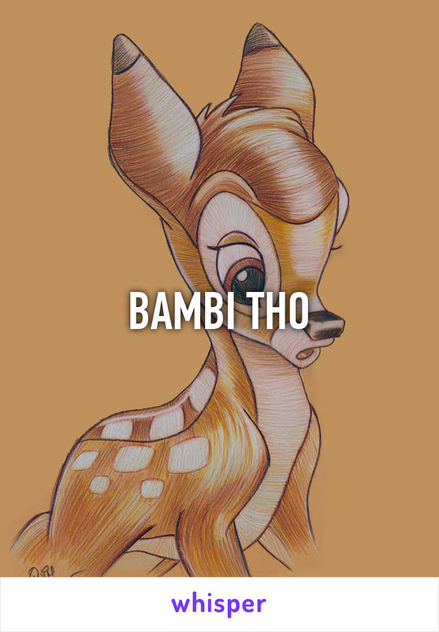 BAMBI THO