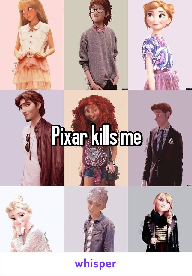 Pixar kills me