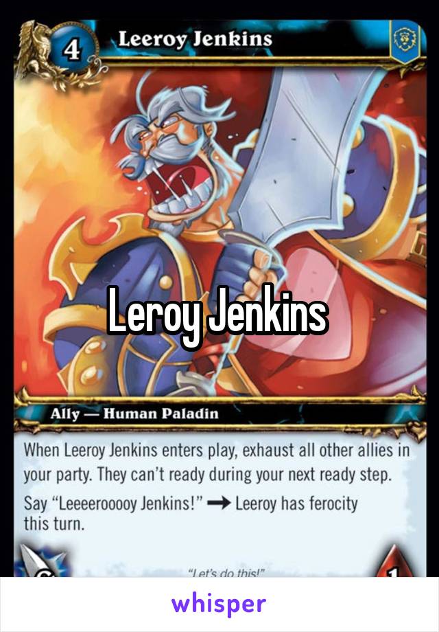 Leroy Jenkins 