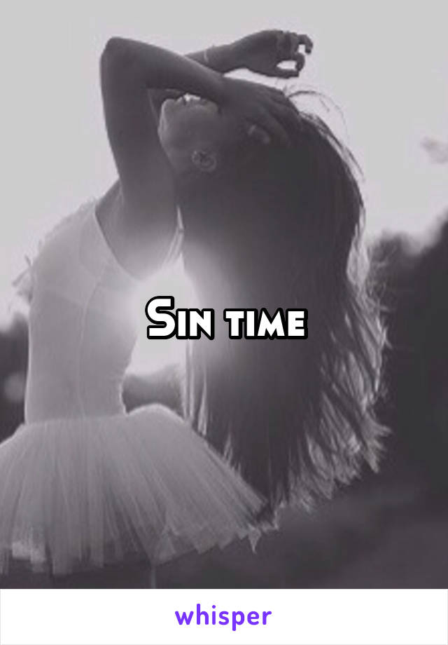 Sin time