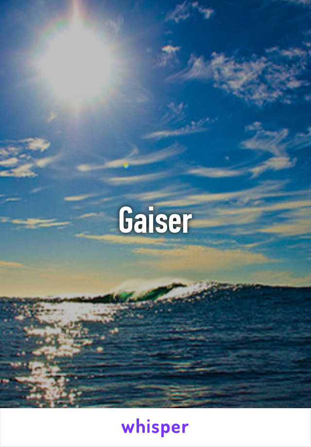 Gaiser