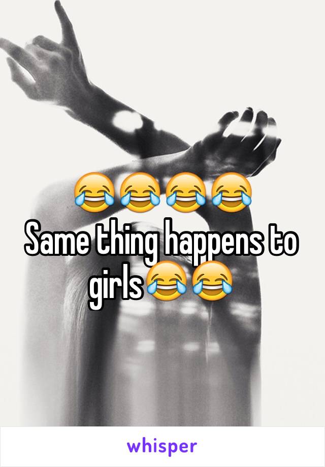 😂😂😂😂
Same thing happens to girls😂😂