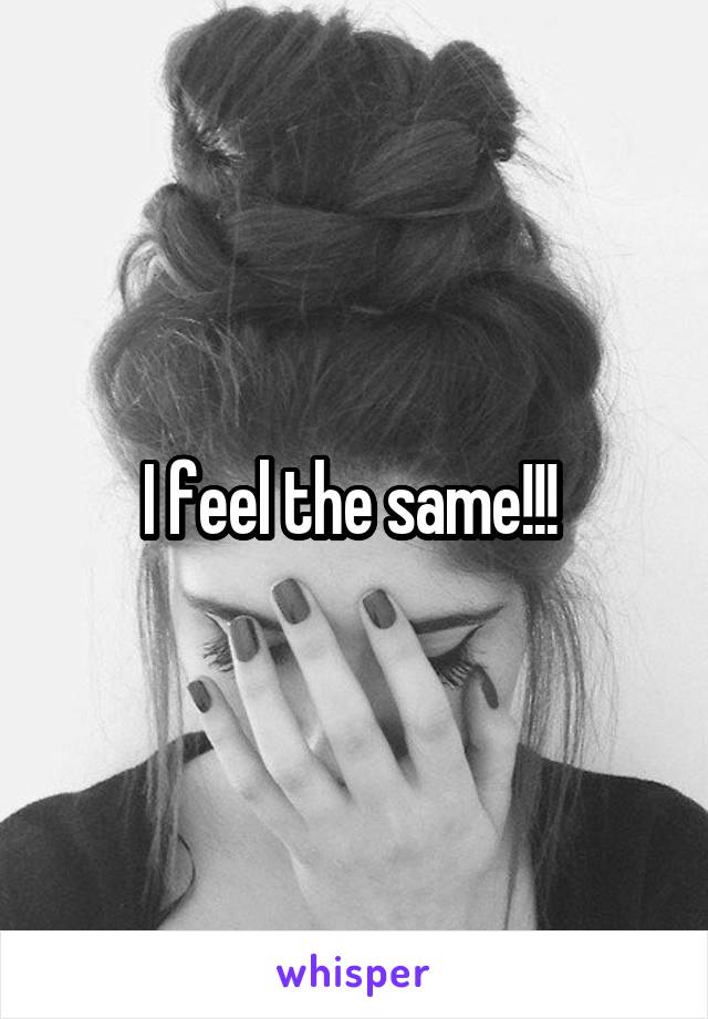 I feel the same!!! 