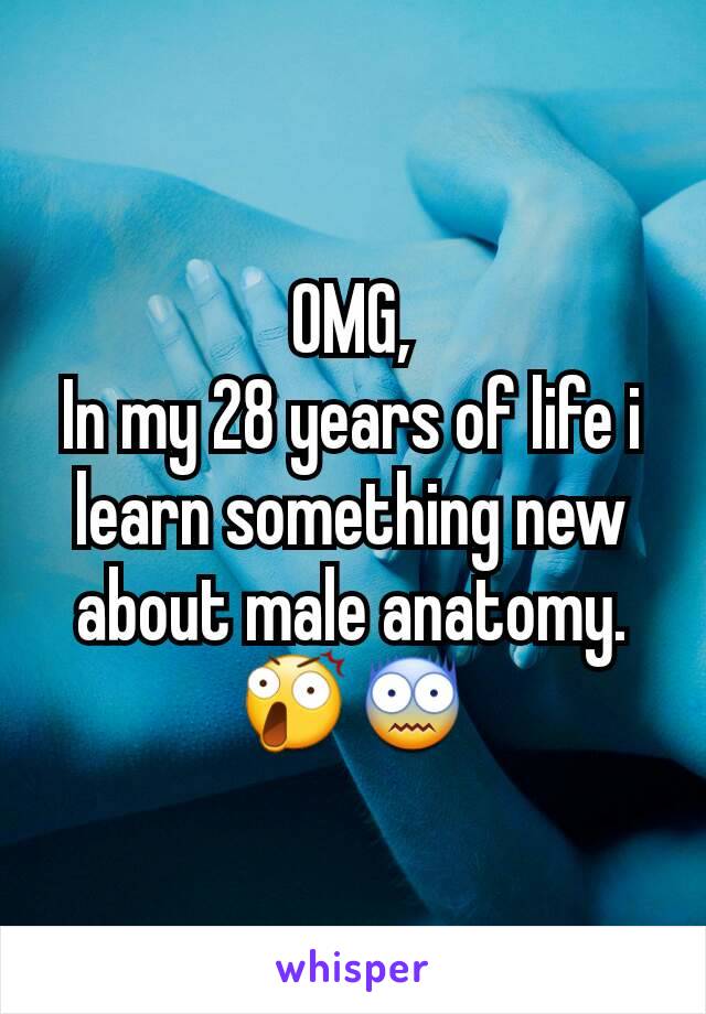 OMG,
In my 28 years of life i learn something new about male anatomy.
😲😨