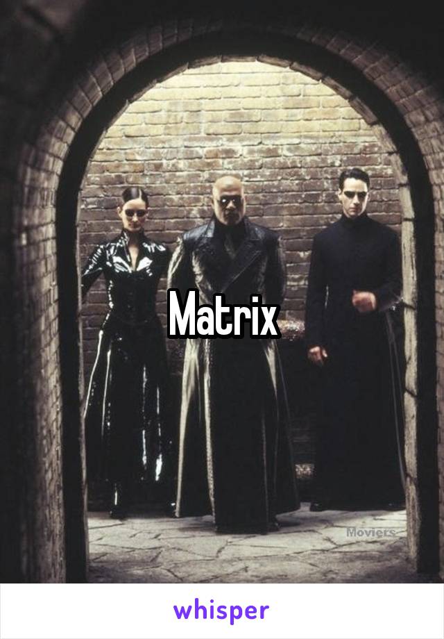 Matrix