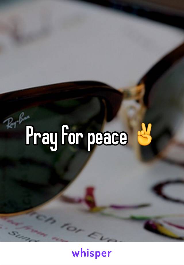 Pray for peace ✌️