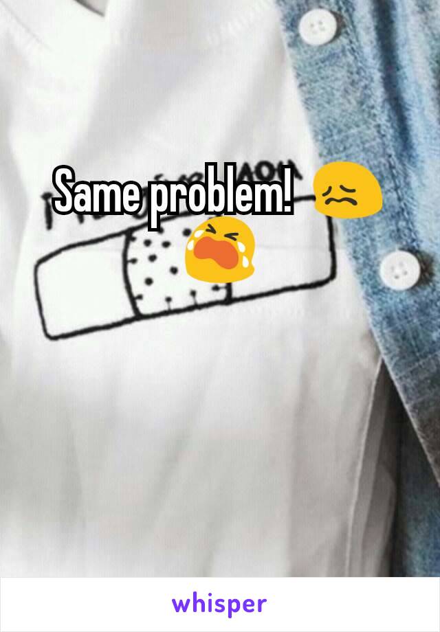 Same problem!  😖😭