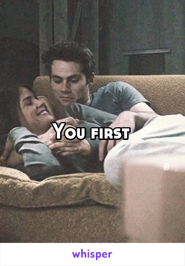 You first 