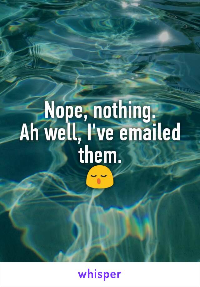 Nope, nothing.
Ah well, I've emailed them.
😌