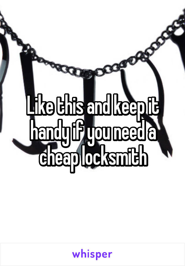 Like this and keep it handy if you need a cheap locksmith